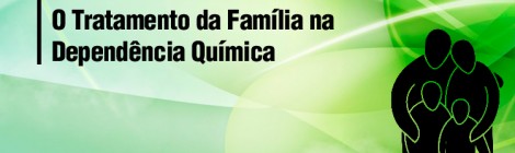 PALESTRA: O Tratamento da Família na Dependência Química